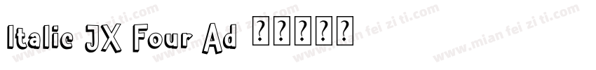 ltalic JX Four Ad字体转换